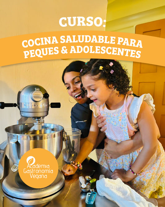 CURSO PRESENCIAL : COCINA SALUDABLE PARA PEQUES & ADOLESCENTES