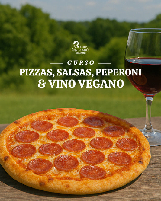 CURSO PRESENCIAL: PIZZAS, SALSAS, PEPPERONI & VINO VEGANO