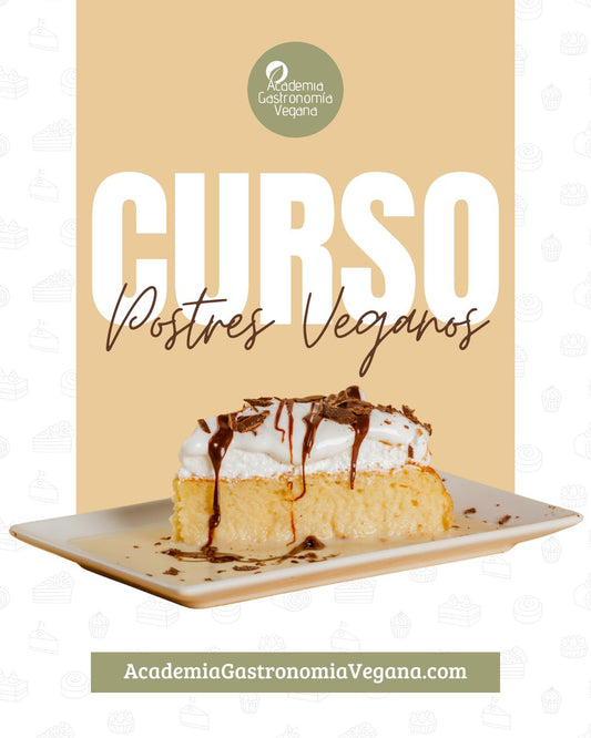 CURSO PRESENCIAL : POSTRES VEGANOS (PARTE 1): CUPCAKES, TRES LECHES & FLAN