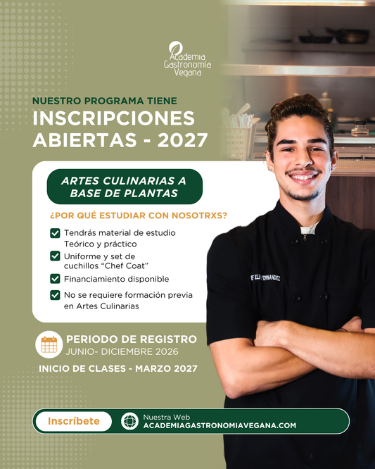 ESPECIALIZACIÓN EN ARTES CULINARIAS A BASE DE PLANTAS [EACBP] Matrícula 2027